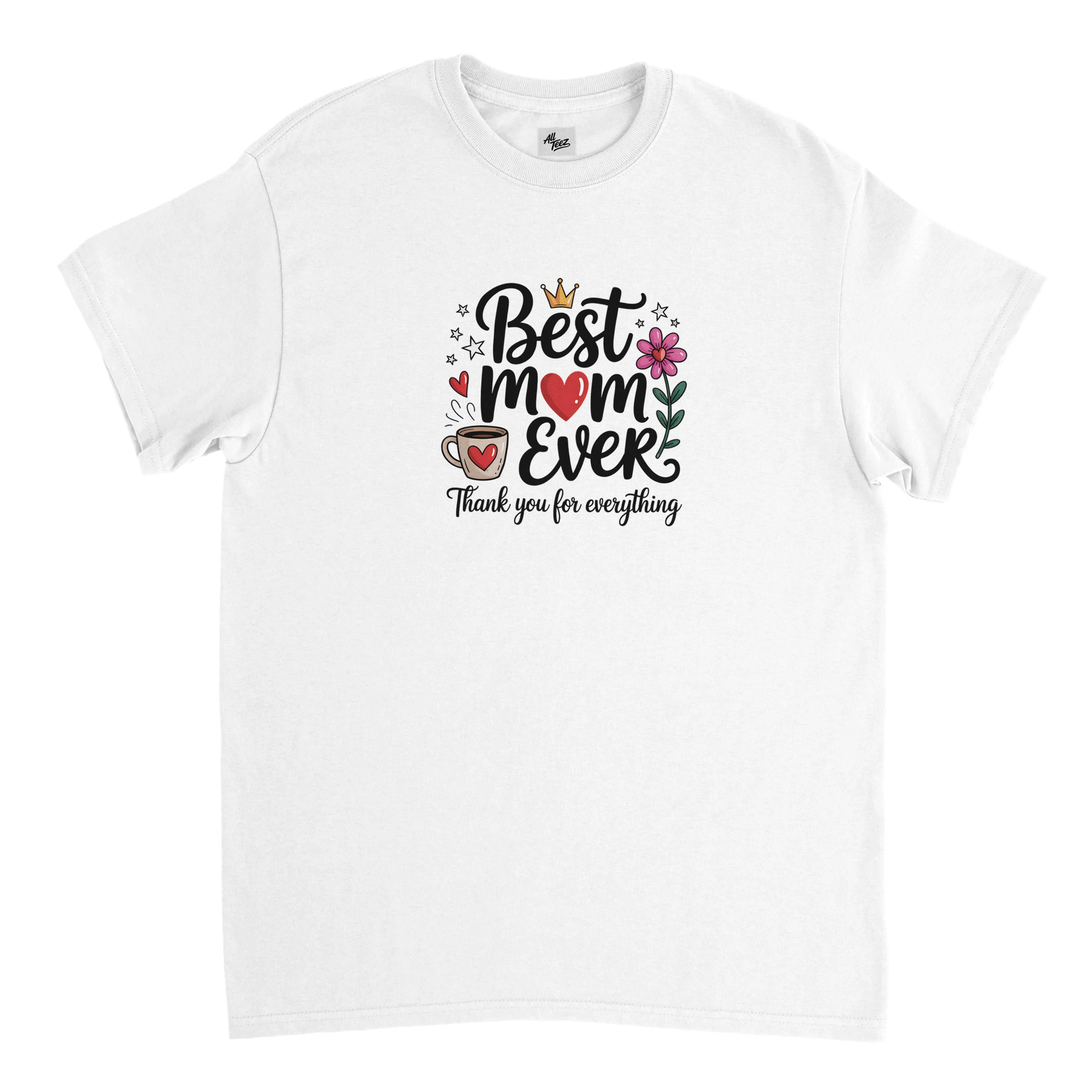 For the Best Moms Ever T-Shirt back view - All Teez
