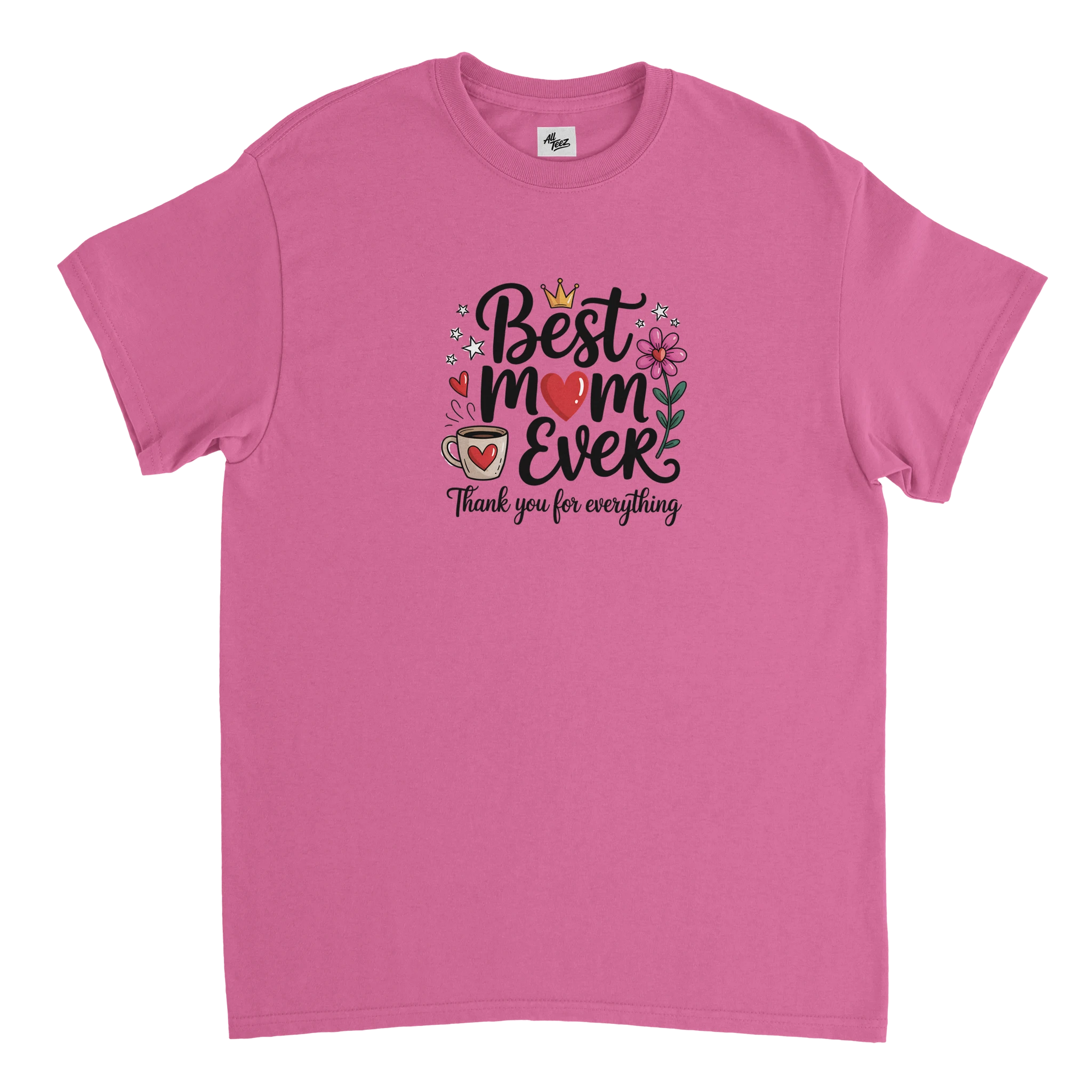 For the Best Moms Ever T-Shirt lifestyle - All Teez
